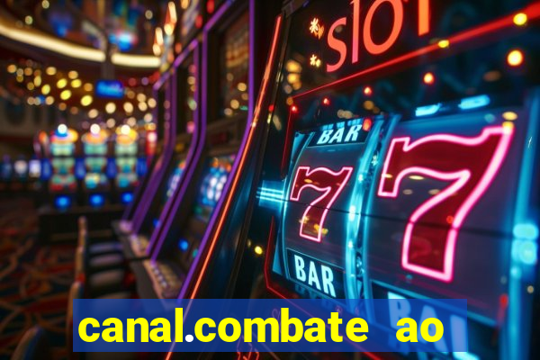 canal.combate ao vivo multicanais